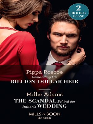 cover image of Demanding His Billion-Dollar Heir / the Scandal Behind the Italian's Wedding